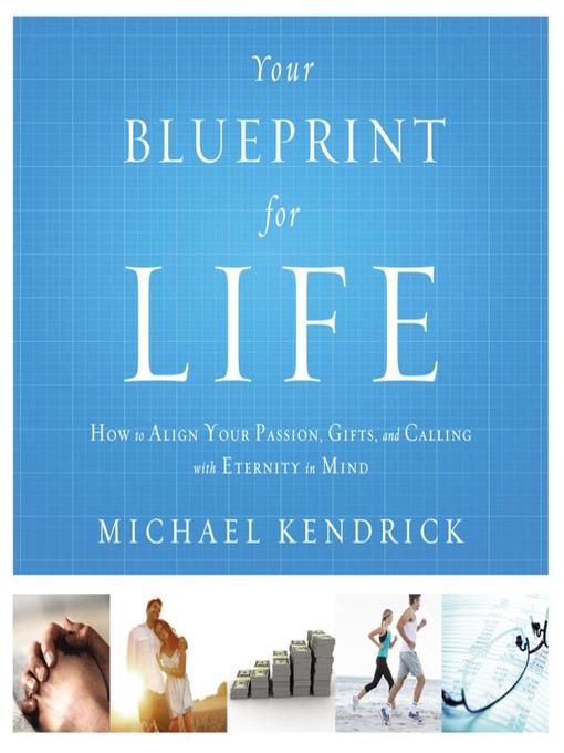 Title details for Your Blueprint for Life by Michael Kendrick - Available